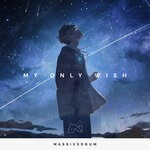 cover: Massivedrum - My Only Wish