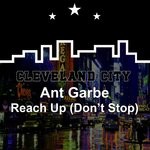 cover: Ant Garbe - Reach Up (Don't Stop)