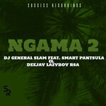 cover: Deejay Lazyboy RSA|Smart Pantsula|DJ General Slam - Ngama 2