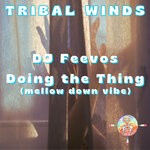 cover: DJ Feevos - Doing The Thing (Mellow Down Vibe)