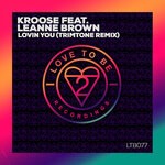 cover: Kroose|Leanne Brown - Lovin You (Trimtone Remix)