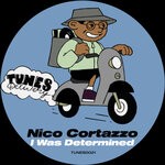 cover: Nico Cortazzo - I Was Determined