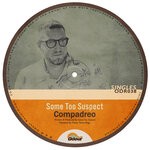 cover: Some Too Suspect - Compadreo