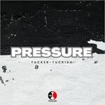 cover: Tucker-Tuckish - No Pressure