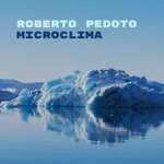 cover: Roberto Pedoto - Microclima