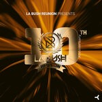 cover: Michael Forzza|LAURENT TOP|DJ GEORGE'S|CEDRIC PIRET - La Bush Reunion (10th Anniversary)