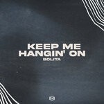 cover: Bolita - Keep Me Hangin' On