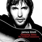 cover: James Blunt - Chasing Time: The Bedlam Sessions (Explicit)