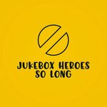 cover: Jukebox Heroes - So Long