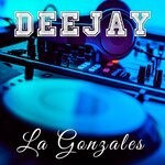 cover: La Gonzales - Deejay