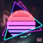 cover: DJ Sa Correia - Keep On