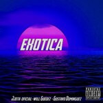 cover: Gustavo Dominguez|Jjota Oficial|Will Guedez - Exotica (Explicit)