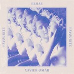 cover: Xavier Om?r|Elhae - Favourite