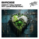 cover: Birdee - Don't You Want My Love (Dub Mix)