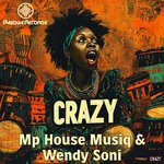 cover: Mp House Musiq|Wendy Soni - Crazy