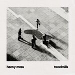 cover: Heavy Moss - Treadmills