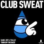cover: DANIEL ORPI|Trallez - Turn Off The Bass (Extended Mix)