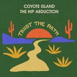 cover: Coyote Island|The Hip Abduction - Trust The Path