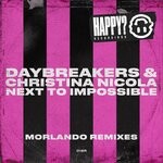 cover: Christina Nicola|DAYBREAKERS - Next To Impossible (Morlando Remixes)