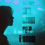 cover: Various - Nothing But... Late Night Deep House, Vol 01