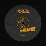 cover: Freak On - Touch Me EP (Extended Mixes)