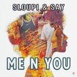 cover: Sloupi|SAY (MX) - Me N You