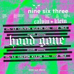cover: Calvin + Klein|nine six three - Hood Gone
