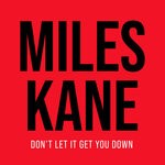 cover: Miles Kane - Don't Let It Get You Down