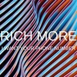 cover: Rich More - I Want Your Phone Number