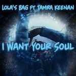 cover: Lola's Bag|Tamra Keenan - I Want Your Soul