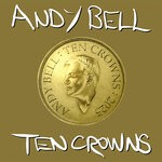 cover: Andy Bell - Ten Crowns (Expanded Edition)