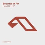 cover: Because of Art - Fired Up EP