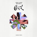 cover: Anna Lunoe|Melanie C - Girl (IsGwan Remix)