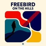 cover: Freebird - On The Hills