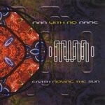 cover: Man With No Name - Earth Moving The Sun