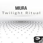 cover: Miura - Twilight Ritual (Original Mix)