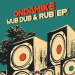 cover: Ondamike - Wub Dub & Rub (EP)