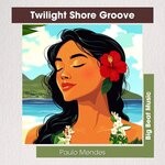 cover: Paulo Mendes - Twilight Shore Groove