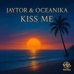 cover: Oceanika|Jaytor - Kiss Me