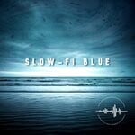 cover: Tony Sieber - Slow-Fi Blue