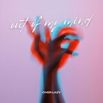 cover: Over Lazy - Out Of My Mind