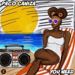 cover: Paco Caniza - You Need