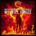 cover: Nvayne|Twisted Melodiez|Xenopulse - We Will Ignite