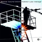 cover: Bipolar Sound Storm - Indirect Low Voltage