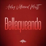 cover: Arling Villarreal Mont|Beats By Con|Beats AVM|Ele Beats - Bellaqueando