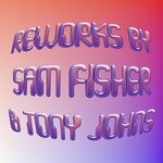 cover: Sam Fisher & Tony Johns - Sam Fisher & Tony Johns Reworks