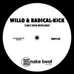 cover: Radical-Kick|Willo - Can't Fuck With This