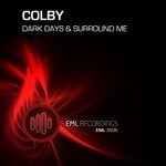cover: Colby - Dark Days & Surround Me