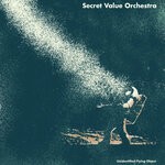 cover: Secret Value Orchestra - Unidentified Flying Object