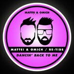 cover: Mattei & Omich|Re-Tide - Dancin' Back To Me